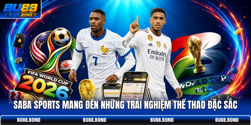 Saba Sports - Link Vào Sảnh Thể Thao Uy Tín Cho Cao Thủ 2026 Saba Sports mang đến những trải nghiệm thể thao đặc sắc