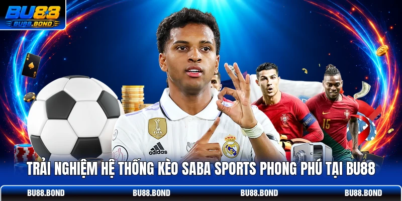 Saba Sports - Link Vào Sảnh Thể Thao Uy Tín Cho Cao Thủ 2026 Trải nghiệm hệ thống kèo Saba Sports phong phú tại BU88